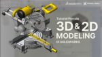 Solidworks 3D & 2D Modeling